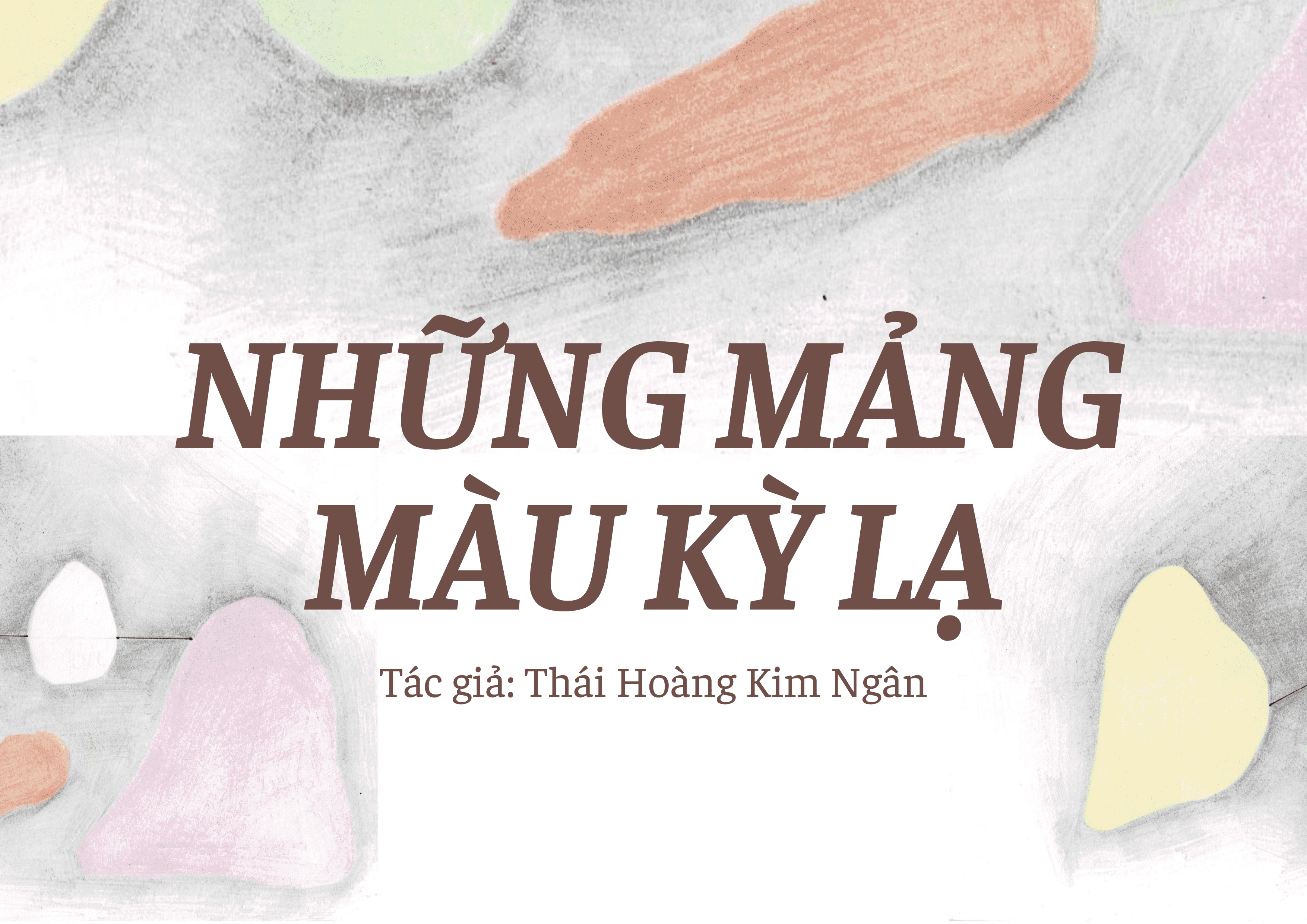 NHỮNG MẢNG MÀU KỲ LẠ